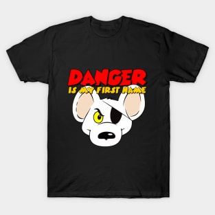 Danger Is My First Name. T-Shirt